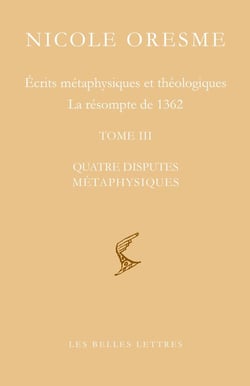 Écrits métaphysiques et théologiques, la résomte de 1362 Tome 2 : quatre disputes métaphysiques