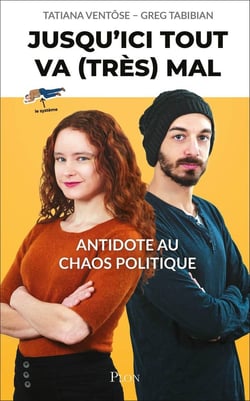 Jusqu'ici tout va (très) mal - antidote au chaos politique