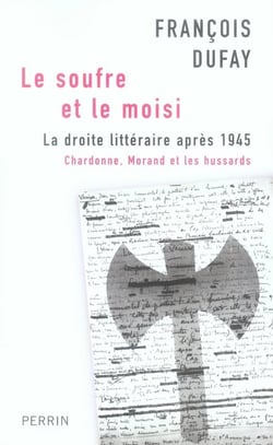 Le soufre et le moisi la droite litteraire apres 1945