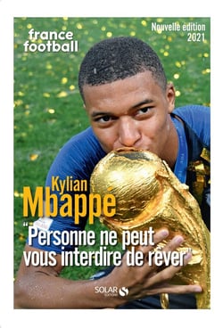 Kylian Mbappé : personne ne peut vous interdire de rêver