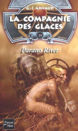La compagnie des glaces - nouvelle époque Tome 19 : parano river