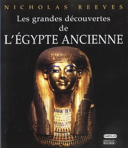 Les grandes decouvertes de l'egypte ancienne