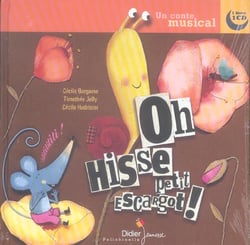 Oh hisse! petit escargot