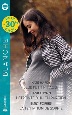Leur petit miracle - L'étreinte d'un chirurgien - La tentation de Sophie