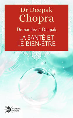 Demandez à Deepak - la santé et le bien être