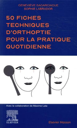50 fiches techniques d'orthoptie pour la pratique quotidienne