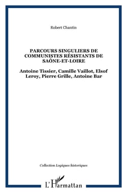 Parcours singuliers de communistes résistants de saône-et-loire