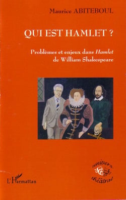 Qui est Hamlet - problèmes et enjeux dans Hamlet de William Shakeseare