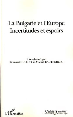 La bulgarie et l'europe - incertitudes et espoirs