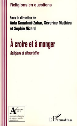 À croire et à manger - religions et alimentation