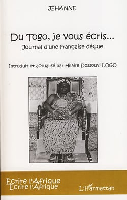 Du togo, je vous écris... journal d'une francaise déçue