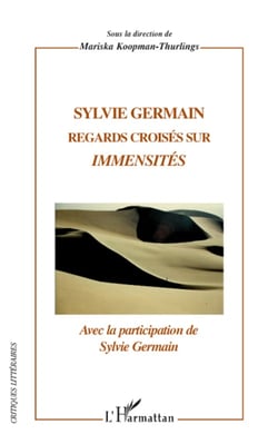 Sylvie Germain - regards croisés sur immensités