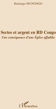 Sectes et argent en rd congo - une conséquence d'une église affaiblie