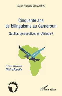 Cinquante ans de bilinguisme au Cameroun - quelles perspectives en Afrique ?
