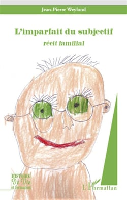 L'imparfait du subjectif - récit familial