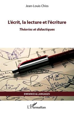 L'écrit, la lecture et l'écriture - théories et didactiques