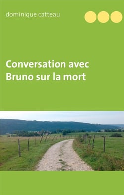 Conversation avec bruno sur la mort