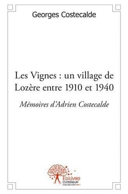 Les vignes - un village de lozère entre 1910 et 1940