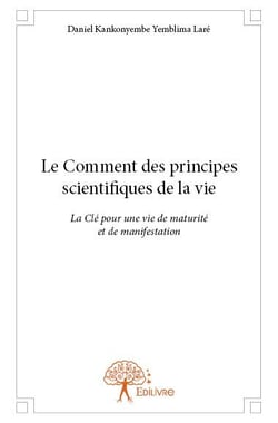 Le comment des principes scientifiques de la vie