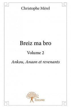 Breiz ma bro t.2 - Ankou, Anaon et revenants