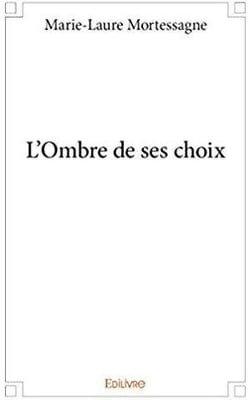 L'Ombre de ses choix