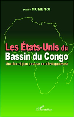 Les Etats-Unis du bassin du Congo - une éco-région pour un co-développement