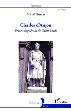 Charles d'Anjou, frère conquérant de Saint Louis