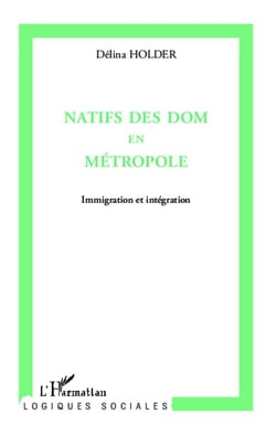Natifs des dom en métropole - immigration et intégration