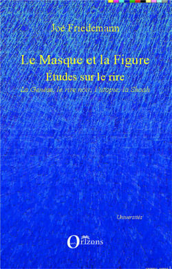 Le masque et la figure - études sur le rire : la genèse, le rire noir, l'utopie la Shoah