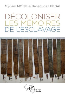 Décoloniser les mémoires de l'esclavage