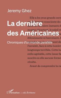La dernière des Américaines : Chroniques d'un monde parallèle