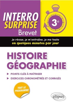 Interro surprise : histoire géographie - 3ème - points clés à maîtriser - exercices chronométrés