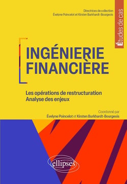 Ingénierie financière : Les opérations de restructuration - Analyse des enjeux