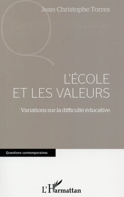 L'école et les valeurs - variations sur la difficulte éducative