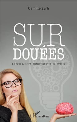 Surdouées - le haut quotient intellectuel chez les femmes
