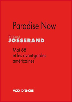 Paradise now - mai 68 et les avant-gardes américaines