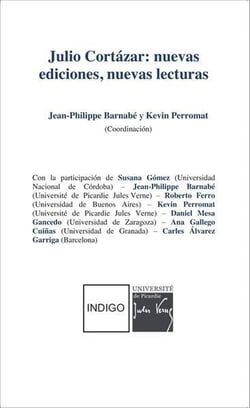 Julio Cortazar, nuevas ediciones, nuevas lecturas