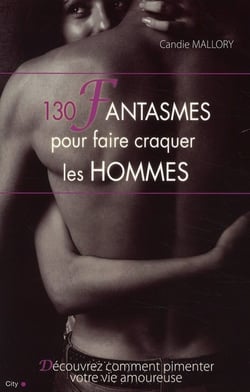 150 fantasmes pour faire craquer les hommes