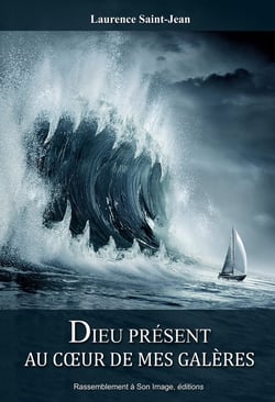 Dieu présent au coeur de mes galères