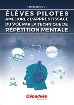 Élèves pilotes, améliorez l'apprentissage du vol par la technique de répétition mentale