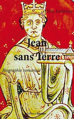 Jean sans terre - biographie romancée