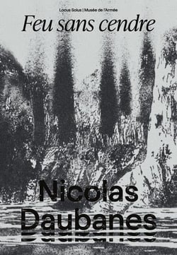 Nicolas Daubanes, dessiner la guerre (1870-1945) : Feu sans cendre