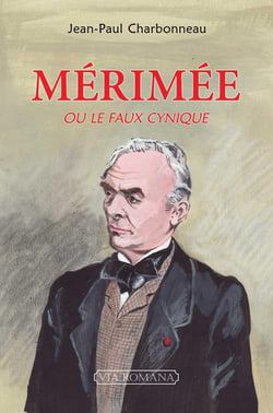 Mérimée : Ou le faux cynique