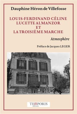 Louis-Ferdinand Céline, Lucette Almanzor et la troisième marche