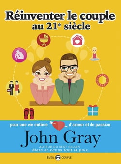 Réinventer le couple au 21e siècle - pour une vie entière d'amour et de passion
