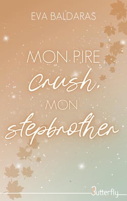 MON PIRE CRUSH, MON STEPBROTHER - 2025