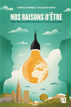 Nos raisons d'être - vers une société durable et plus humaine