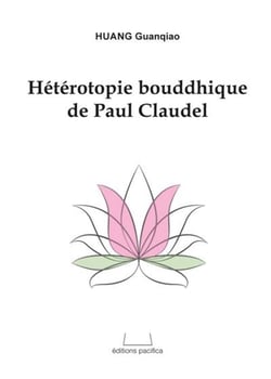 Héterotopie bouddhique de Paul Claudel