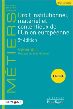 Droit institutionnel, matériel et contentieux de l'Union européenne (5e édition)