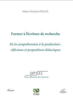 Former à l'écriture de recherche - de la compréhension à la production: réflexions et propositions didactiques